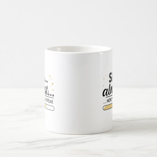 Mug Shhh... Presque... Maintenant, Vous Pouvez Parler  (Centre)