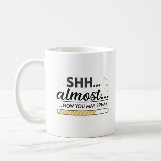 Mug Shhh... Presque... Maintenant, Vous Pouvez Parler  (Gauche)