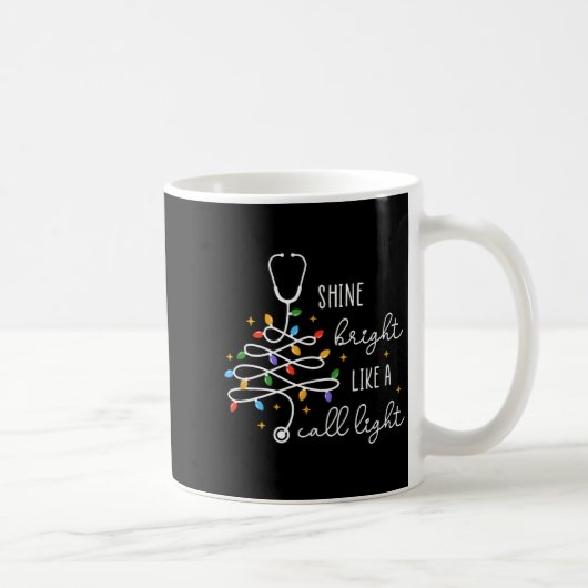 Mug Shine Bright Like A Call Light Stethoscope Nurse C (Droite)