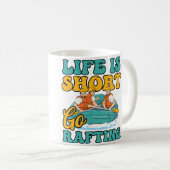 Mug Short Life Go Rafting Design Rafting (Devant droit)