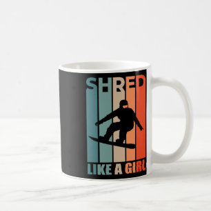 Mug Shred Like Girl Snowboard Avec Une Fille Snowboard
