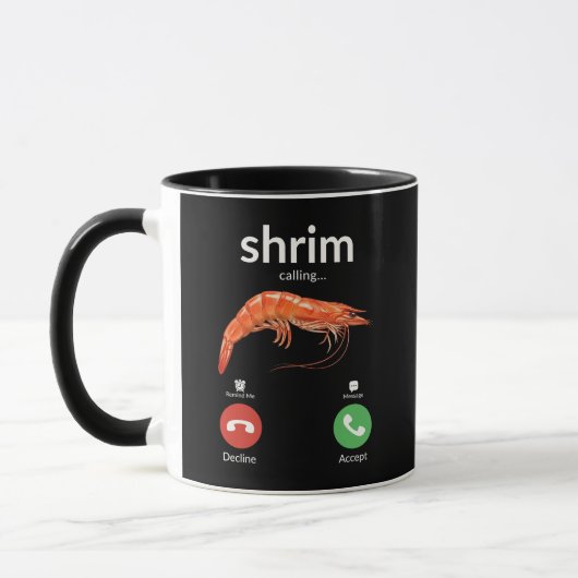 Mug Shrim Calling Meme Funny Phone Screen Coffee  (Gauche)