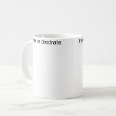 Mug S'hydrater Ou Se Déshydrater (Devant gauche)
