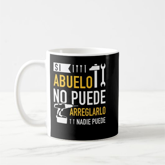 Mug Si abuelo no puede arreglarlo nadie puede para día (Gauche)