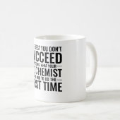 Mug Si au début vous n'avez pas réussi-drôle Biochimis (Devant droit)