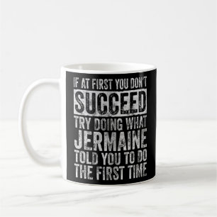 Mug Si au début vous n'avez pas réussi essayez de fair
