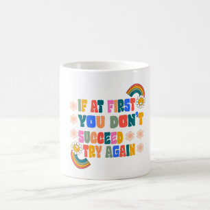 Mug si au début vous ne réussissez pas réessayez