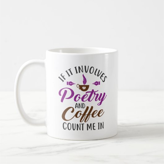 Mug Si ça implique la poésie et le café, comptez-moi d (Gauche)