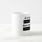 Mug Si ça ne m'évolue pas, ça ne m'implique pas (Centre)