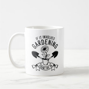 Mug Si Cela Concerne Le Jardinage, Comptez-Moi En