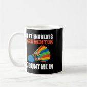 Mug Si cela implique de compter le badminton en badmin (Gauche)