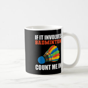 Mug Si cela implique de compter le badminton en badmin