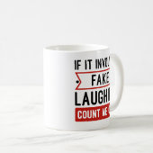 Mug Si cela implique de rire faux (Devant droit)