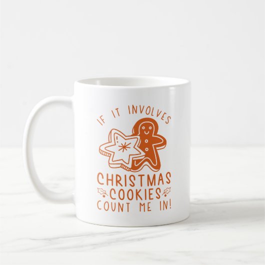 Mug Si Cela Implique Des Cookies De Noël Me Comptent D (Gauche)