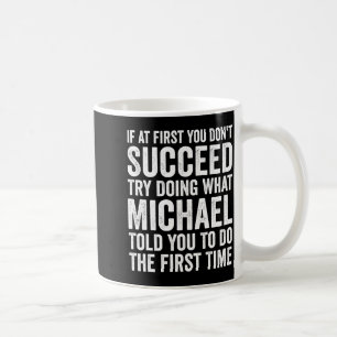 Mug Si d'abord vous n'avez pas réussi, essayez de fair