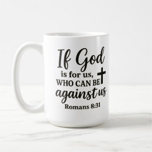 Mug Si Dieu est pour nous Romains 8:31 Citation Chréti