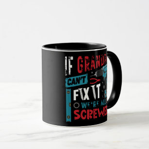 Mug Si grand-père ne peut pas le réparer