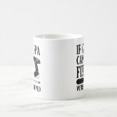 Mug Si grand-père ne peut pas le réparer, nous sommes  (Centre)
