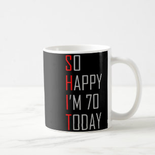 Mug Si heureux que j'ai soixante-dix ans aujourd'hui C