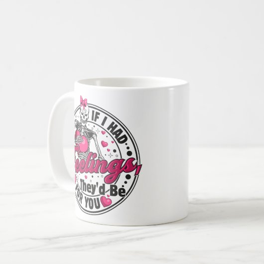 Mug Si j'avais des sentiments - Drôle Skeleton Valenti (Devant gauche)
