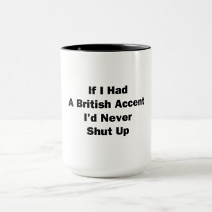 Mug Si j'avais un accent britannique
