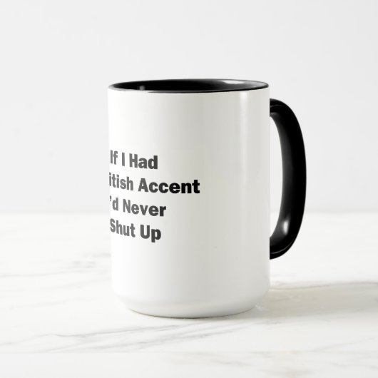 Mug Si j'avais un accent britannique (Devant droit)