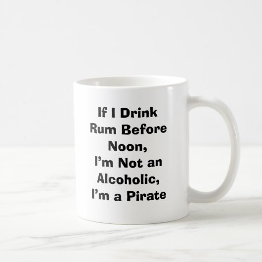 Mug Si je bois du rhum avant midi, je ne suis pas un (Droite)
