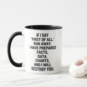 Mug Si Je Dis Tout D'Abord Courez