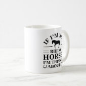 Mug Si je ne fais pas de cheval, je pense à ça (Devant droit)