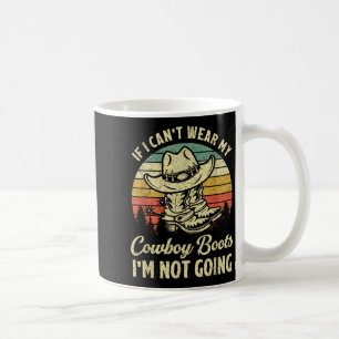 Mug Si je ne peux pas porter mes bottes de cowboy, je