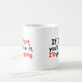 Mug Si je pète, vous le saurez, (Centre)