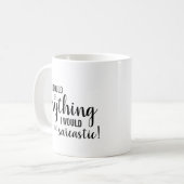 Mug "Si je pouvais être quoi que ce soit..." (Devant gauche)