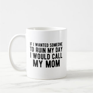 Mug Si je Recherchée quelqu'un pour ruiner ma journée,