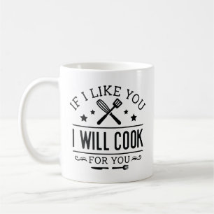 Mug Si Je Vous Aimerais, Je Cuisinerai Pour Vous