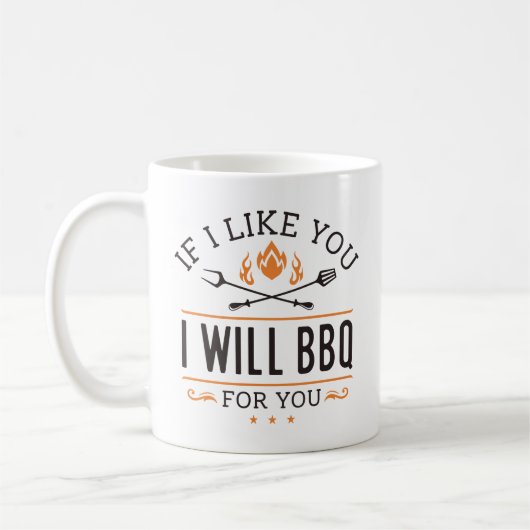 Mug Si Je Vous Aimerais, Je Vais Vous Faire Un BBQ (Gauche)