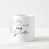 Mug Si le balai tient, pilez-le après le café (Devant gauche)