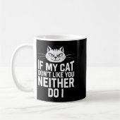 Mug Si le chat n'aime pas, l'amateur de chat non plus (Gauche)