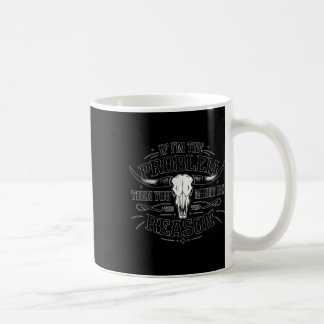 Mug Si Le Problème Vintage Alors Vous Pourriez Être La