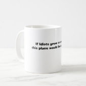 Mug Si les idiots se développaient sur des arbres, cet (Devant gauche)