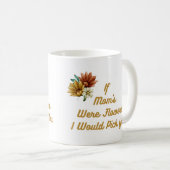 Mug Si Maman était Fleurs, je te prendrais sur un (Devant droit)