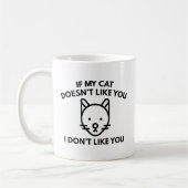 Mug Si mon chat ne t'aime pas (Gauche)