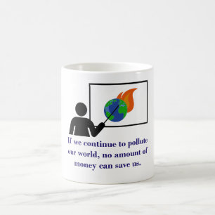 Mug Si nous continuons à polluer - Citation sur le cha
