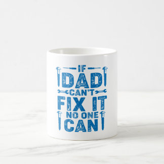 Mug Si papa ne peut pas le réparer Anniversaire ou Fêt
