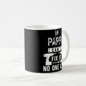 Mug Si Pappy ne peut pas le réparer, personne ne peut  (Devant droit)