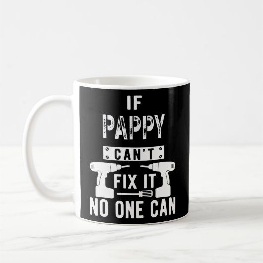 Mug Si Pappy ne peut pas le réparer, personne ne peut  (Gauche)