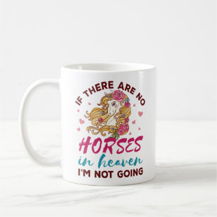 Mug Si pas de chevaux dans le Ciel Je ne vais pas Chev