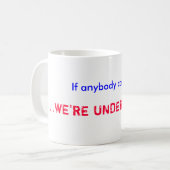 Mug Si quiconque s'inquiète…,… NOUS sommes soumis AUX (Devant gauche)