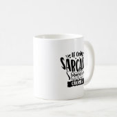 Mug Si seulement le sarcasme brûle calories Typographi (Devant droit)