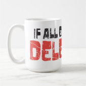 Mug Si tout le d'autre échoue, déléguez ! (Gauche)