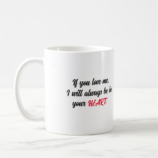 Mug Si tu m'aimes... Si tu me hais... (Gauche)